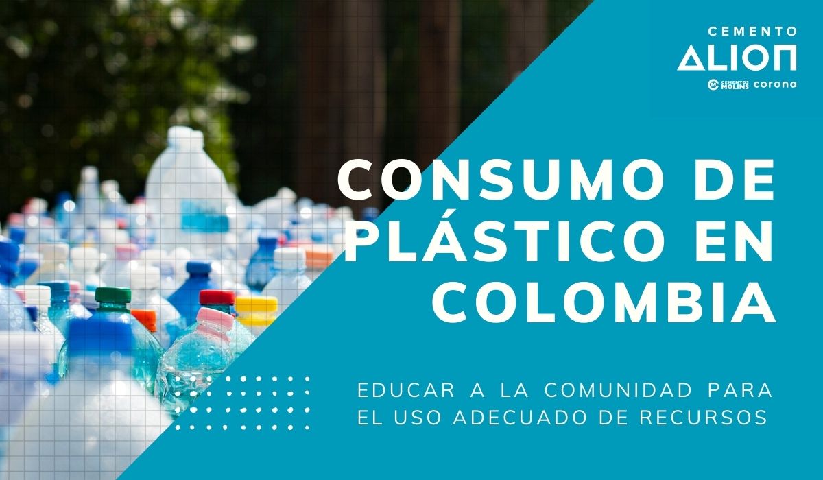 Consumo de plástico en Colombia - Educar a la comunidad para el uso adecuado de recursos