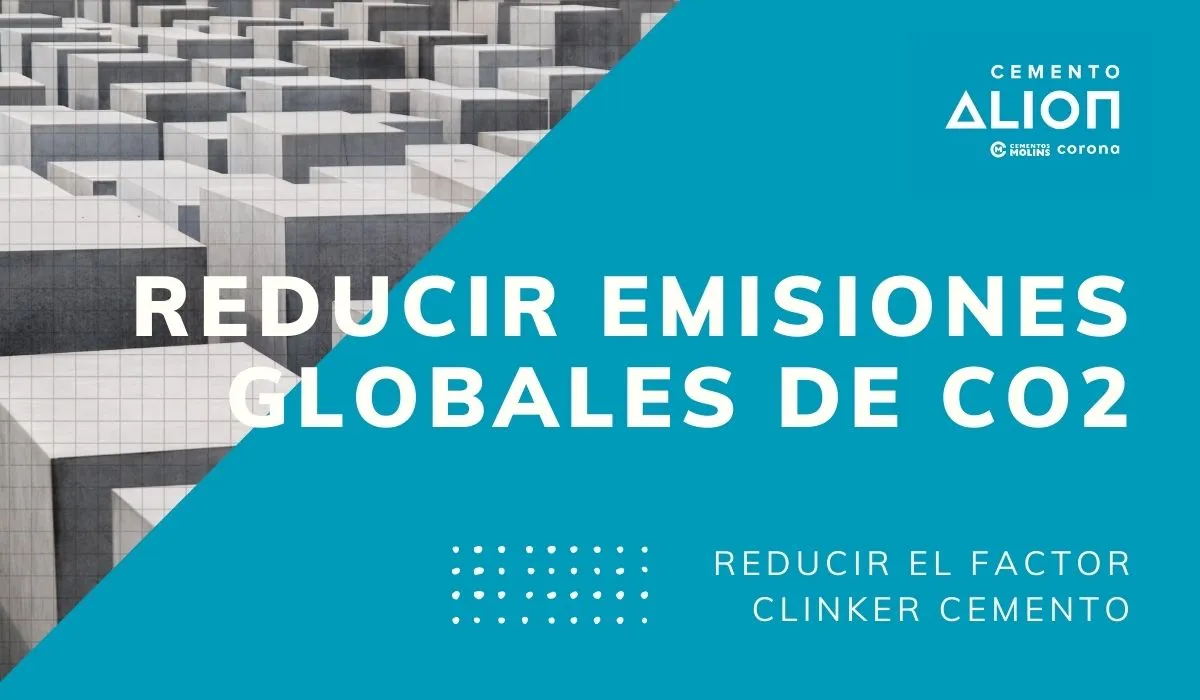 REDUCIR EMISIONES GLOBALES DE CO2 - REDUCIR EL FACTOR CLINKER CEMENTO