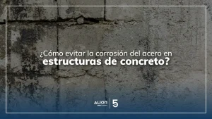 ¿Cómo evitar la corrosión del acero en estructuras de concreto?