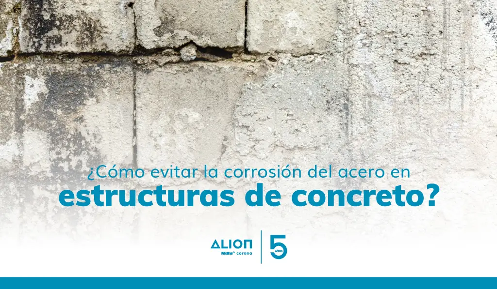 En este momento estás viendo ¿Cómo evitar la corrosión del acero en estructuras de concreto?